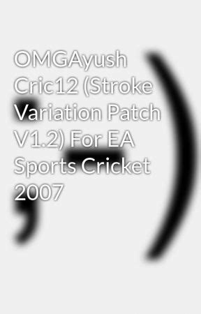 Stroke Variation Patch For Cricket 07 Patches - fasrbond