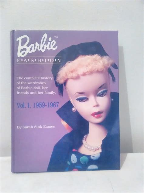 Barbie Fashion The Complete History Of The Wardrobes Of Barbie Doll