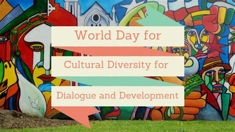 World Day For Cultural Diversity For Dialogue And Development Glade