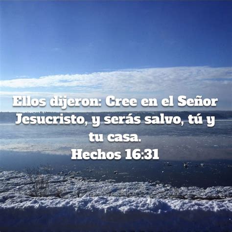 Hechos 16 31 Ellos dijeron Cree en el Señor Jesucristo y serás salvo