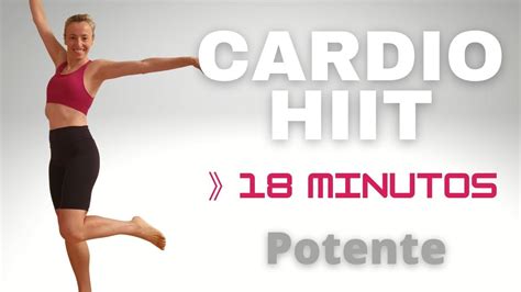 Cardio Hiit Potente E Intenso De 18 Min Quema Grasa Pierde Peso Y Aumenta Tu Resistencia