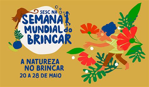 Sesc S O Paulo Participa Da Semana Mundial Do Brincar Portal Sorocaba