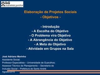 Elabora O De Projetos Sociais Objetivos Ppt