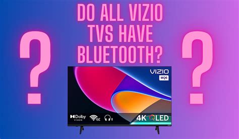 Do Vizio Tvs Have Bluetooth Here S What You Need To Know The Home Theater Diy