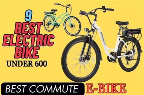 Buy 9 Best Electric Bike Under 600 Complete Buying Guide 2024 The