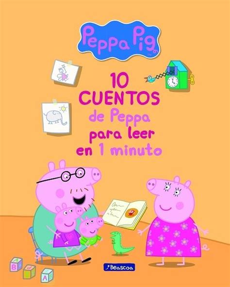 10 Cuentos De Peppa Para Leer En 1 Minuto Peppa Pig Peppa Pig