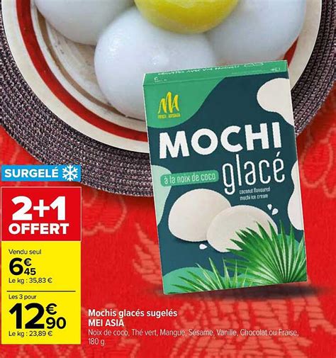 Promo Mochis Glac S Surgel S Mei Asia Chez Carrefour Market Icatalogue Fr