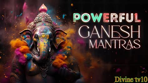 Extremely Powerful Ganesh Mantras Remove All Obstacles Mantras For