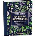 Amazon Fr Ma Bible De L Herboristerie Dition De Luxe Les Plantes