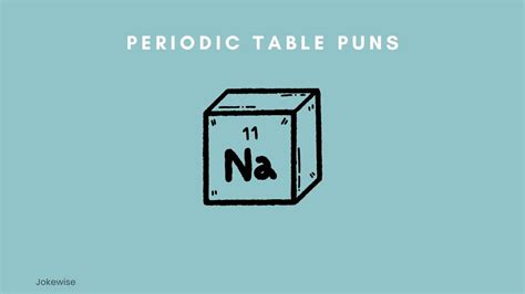 100 Funny Periodic Table Jokes That Will Make Your Day - Jokewise