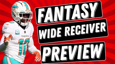 2023 Fantasy Football Rankings Wide Receivers Preview