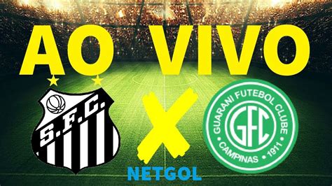 Santos X Guarani Ao Vivo Campeonato Paulista Youtube