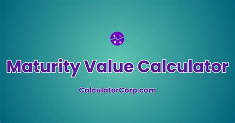 maturity  calculator calculate  investment growth
