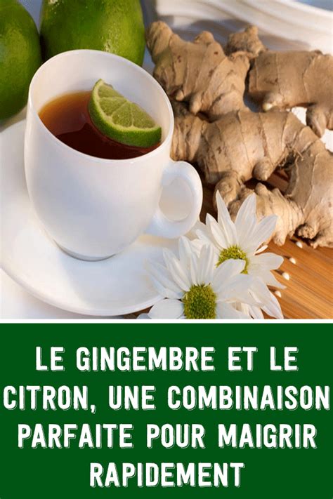 Le Gingembre Et Le Citron Une Combinaison Parfaite Pour Maigrir