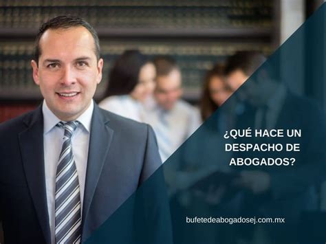 Qu Hace Un Despacho De Abogados Bufete De Abogados Bufete