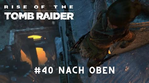 Der Aufstieg Nach Ganz Oben RISE OF THE TOMB RAIDER Let S Play 40