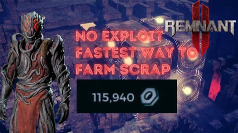 Remnant Fastest Way To Farm Scrap No Exploit Youtube