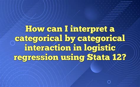 How Can I Interpret A Categorical By Categorical Interaction In