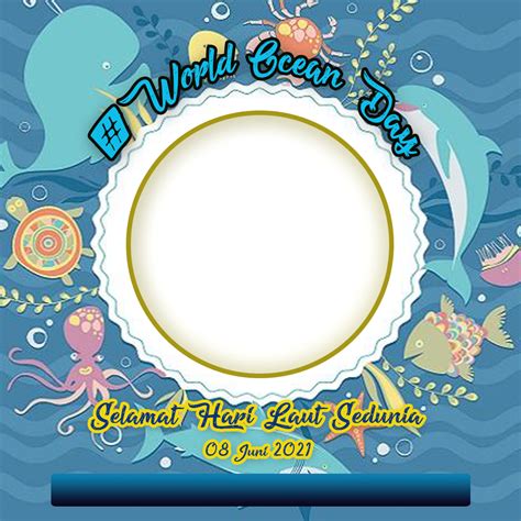 Template Twibbon Selamat Hari Laut Sedunia Juni Format Psd Png