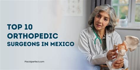 Best 10 Orthopedic Surgeons In Mexico