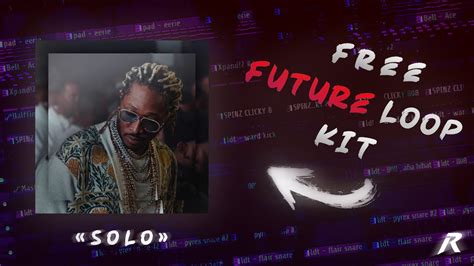 Future Loop Kit Sample Pack Solo Future Nardo Wick Southside