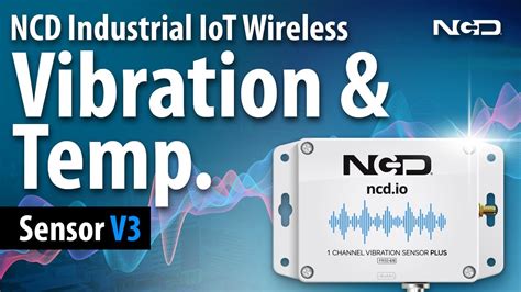 NCD Industrial IoT Wireless Vibration And Temperature Sensor V3 YouTube