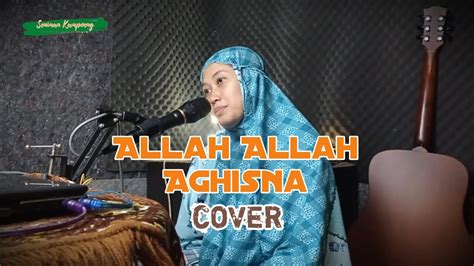 Allah Allah Aghisna Cover Santi Mulyadi Seniman Kampoeng Youtube