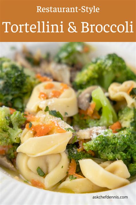 Restaurant Style Tortellini And Broccoli Alfredo Recipe Chef Dennis