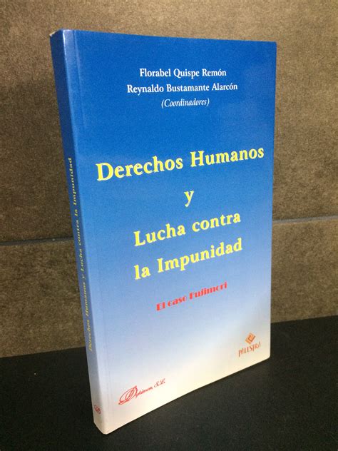 Derechos Humanos Y Lucha Contra La Impunidad El Caso Fujimori