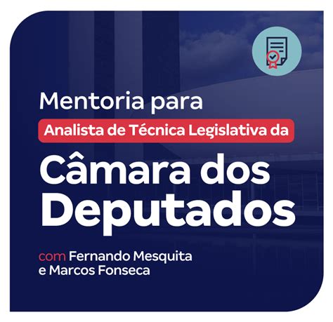 Lançamento da Mentoria para Analista de Técnica Legislativa da Câmara