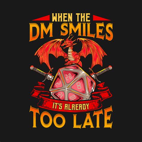 Funny When The Dm Smiles Its Already Too Late When The Dm Smiles