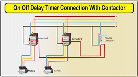 How To Make On Off Delay Timer Connection With Contactor Phase