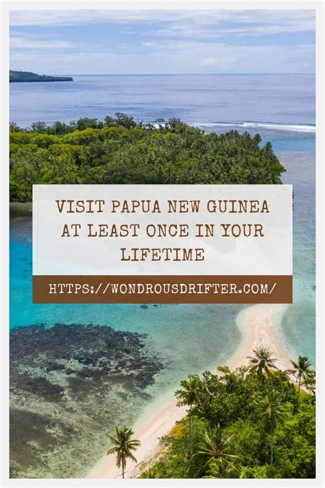 Reasons To Visit Papua New Guinea At Least Once In Your Lifetime Bucketlist