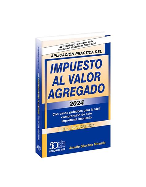 Aplicación Práctica del Impuesto al Valor Agregado 2024