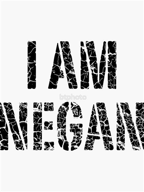 I AM NEGAN Sticker For Sale By Btphoto Redbubble