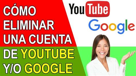 Como Borrar Cuenta De Youtube Actualizado Enero