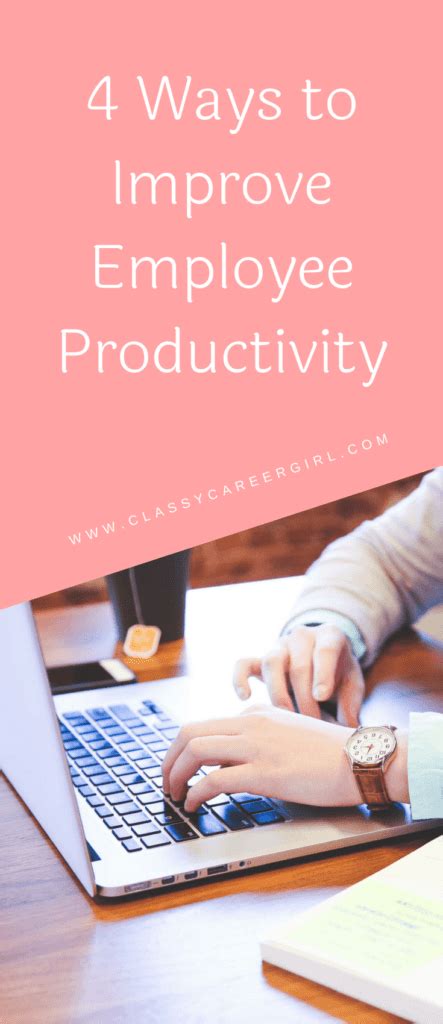 4 Ways To Improve Employee Productivity Classy Career Girl