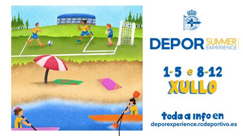 Ya está aquí la Dépor Summer Experience RCDeportivo Página