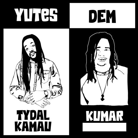 ‎yutes Dem Single Album By Tydal Kamau And Kumar Apple Music