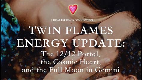 Twin Flame Energy Update The Significance Of The 1212 Portal Cosmic