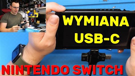 NINTENDO SWITCH i WYMIANA portu USB C Brak ładowania YouTube