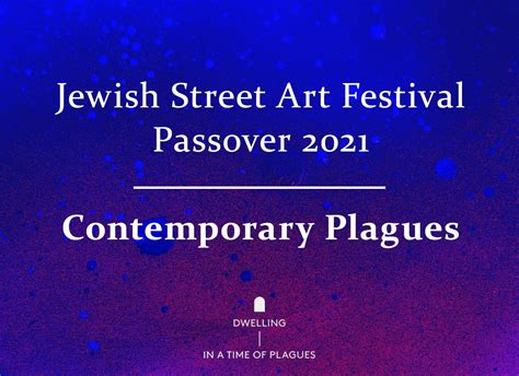 Jewish Street Art Festival Passover 2021 Contemporary Plagues –Dwelling ...