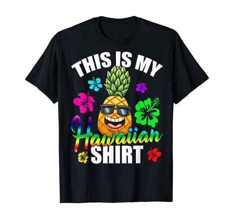 Hawaiian Pineapple This Is My Hawaiian Shirt Tropical Luau T Shirt