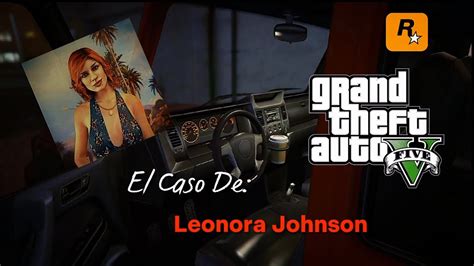 EL Caso De Leonora Johnson GTA V Todo Lo Que Debes Saber YouTube