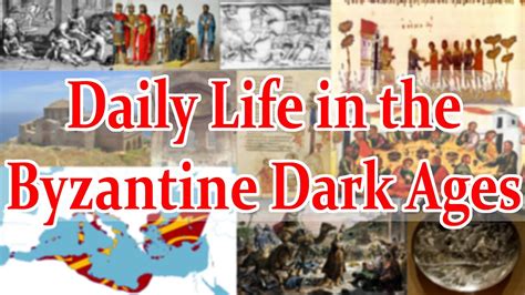 Daily Life In The Byzantine Dark Ages An Introduction Youtube