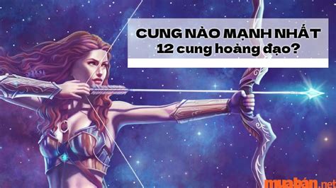 Giải đáp Trong 12 Cung Hoàng đạo Cung Nào Mạnh Nhất