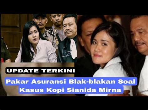 Pakar Asuransi Blak Blakan Soal Kasus Kopi Sianida Mirna Youtube