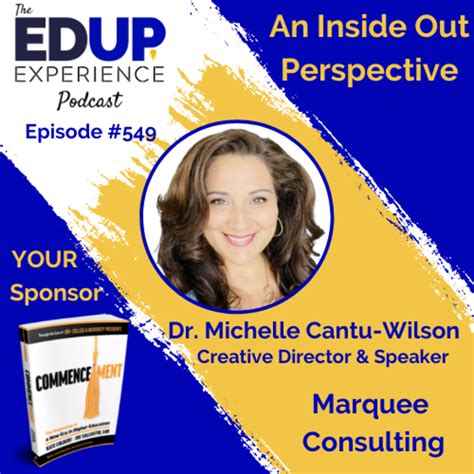 549: An Inside Out Perspective - with Dr. Michelle Cantu-Wilson,…