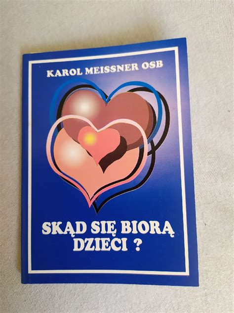 Skąd się biorą dzieci Karol Meissner OSB Signum Siedlce Kup teraz