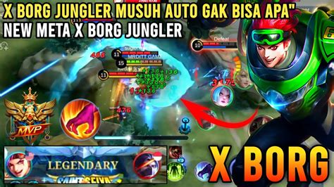 New Meta X Borg Jungler Build X Borg Tersakit 2022 X Borg Top